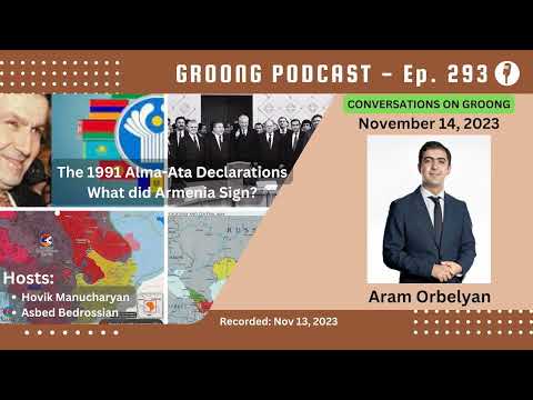 Aram Orbelyan - The 1991 Alma-Ata Declaration | Ep 293 - Nov 14, 2023
