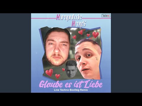 Glaube es ist Liebe (Live Techno Bootleg Remix)