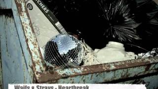 Waifs & Strays - Heartbreak