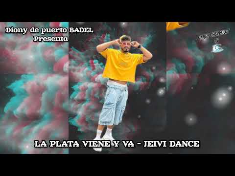 LA PLATA VIENE Y VA - JEIVY DANCE - DPB