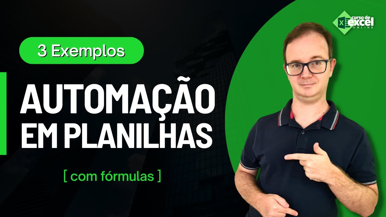 3 Exemplos de Automações em Planilhas com Fórmulas no Excel