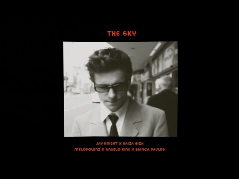 The Sky - Raiza Biza Ft. MeloDownz, Angelo King & Bianca Paulus (Produced. by Jay Knight)