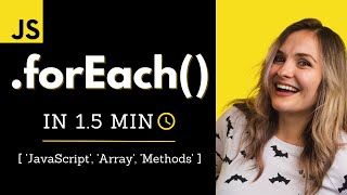 JavaScript forEach (in 1.5 min)