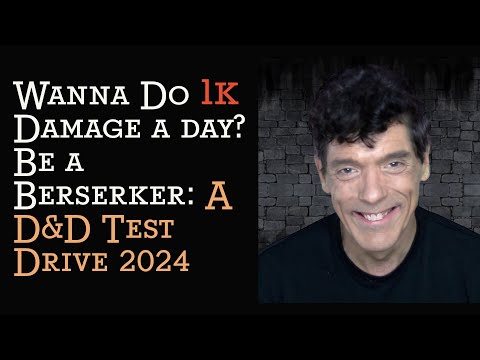 Berserker Barbarian: a D&D 2024 Test Drive
