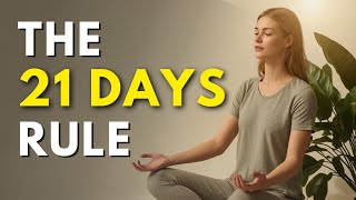 Transform Your Life in 21 Days: The 3-Step Habit Building Blueprint