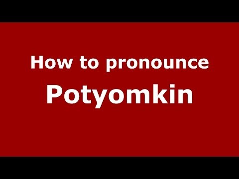 How to pronounce Potyomkin (Russian/Russia) - PronounceNames.com