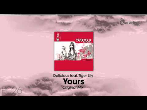 Delicious feat. Tiger Lily - Yours (Original Mix)