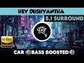 Hey Dushyantha |🎧 5.1 Surround 🎧| 🔊Bass Boosted🔊 | Sub  🔊Bass🔊 | by THARMi2005