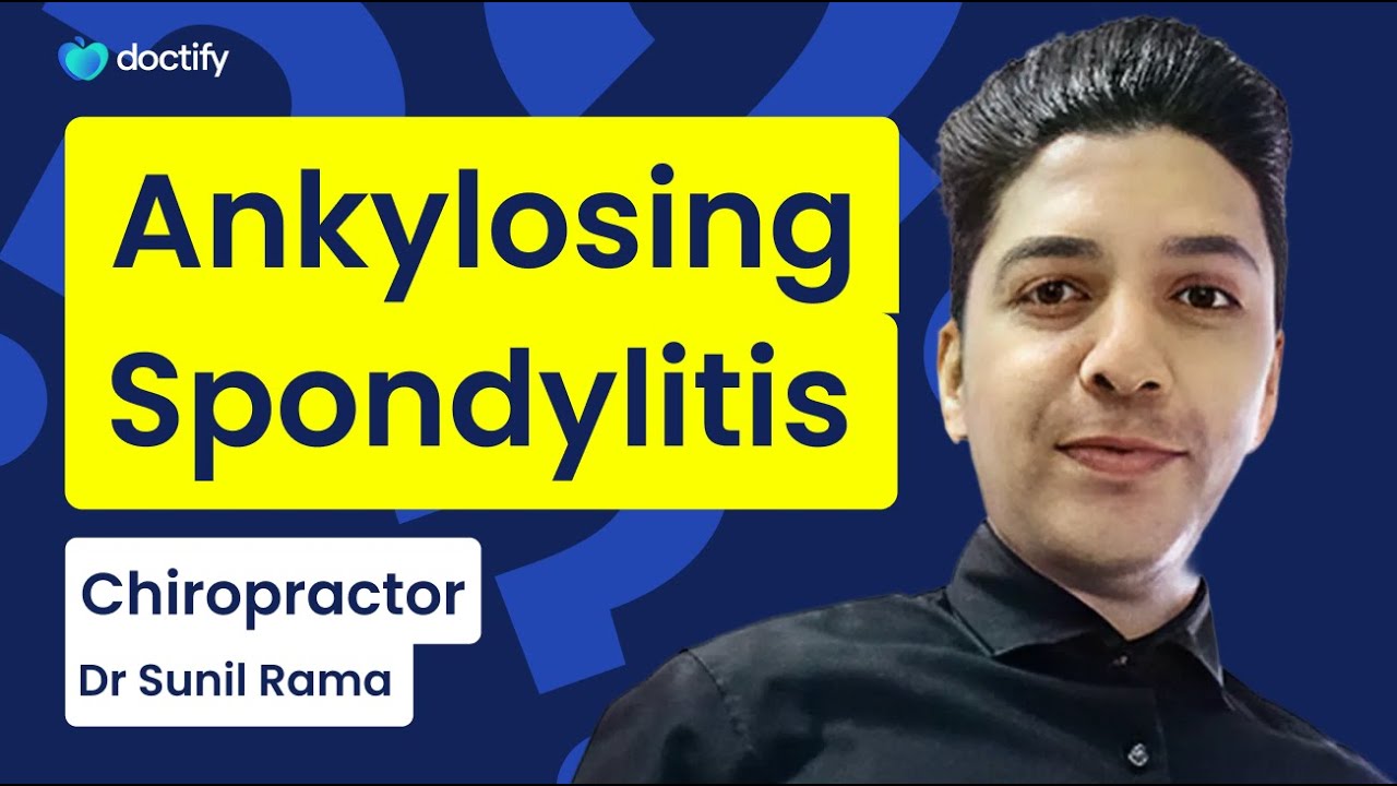 What exactly is Ankylosing Spondylitis?