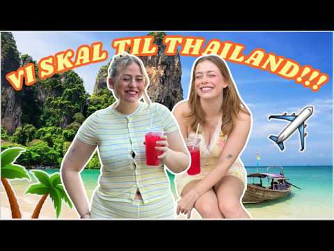 VI SKAL TIL THAILAND / vlog