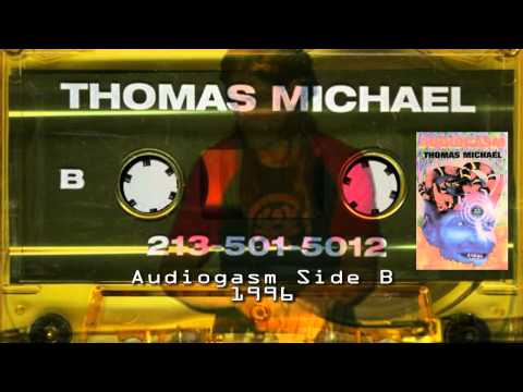Thomas Michael - Audiogasm 1996 (Side B) 720p