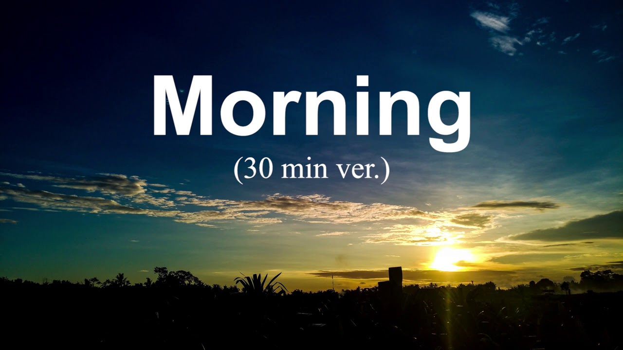 【30分耐久フリーBGM】Morning／しゃろう