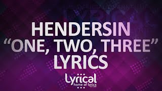 Hendersin - One, Two, Three Lyrics