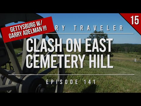 Clash on East Cemetery Hill (w/ Garry Adelman!!!) | History Traveler Episode 141