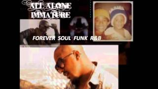 All Alone /  IMMATURE ( In loving memory of Marques Houston&#39;s Mom)