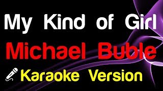 🎤 Michael Buble - My Kind of Girl Karaoke - King Of Karaoke