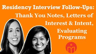 Residency Interview Follow-Ups: Thank You Notes, Letters of Interest & Intent, Evaluating Programs