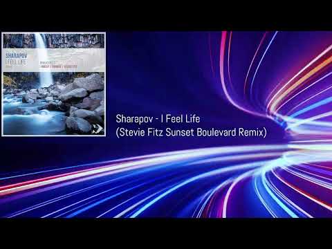 Sharapov - I Feel Life - Stevie Fitz Sunset Boulevard Remix - #house #progressivehouse #electronic