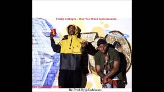 Fekky Ft. Skepta - ''Way Too Much'' Instrumental