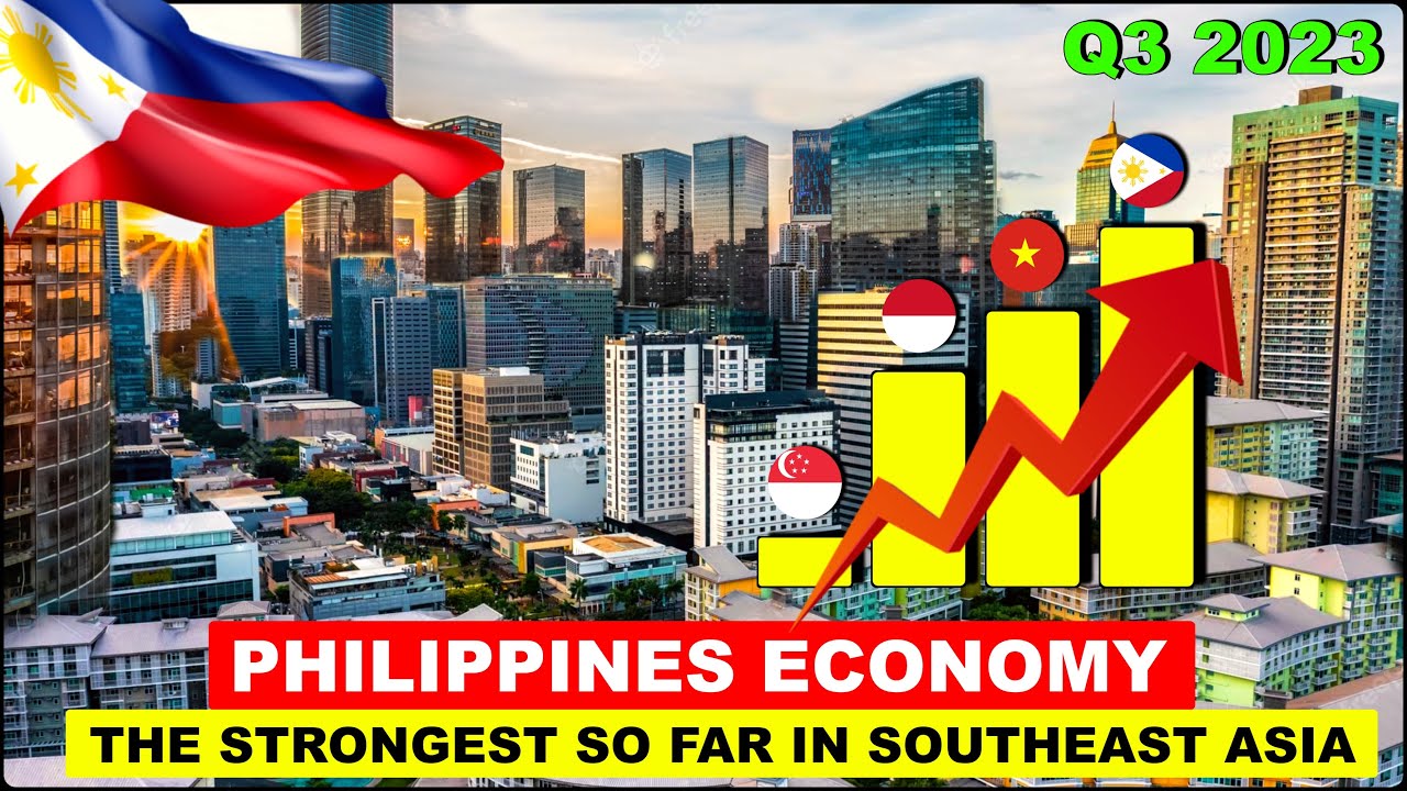 The Philippines Q3 2023 ECONOMY - The Strongest so far in Southeast Asia