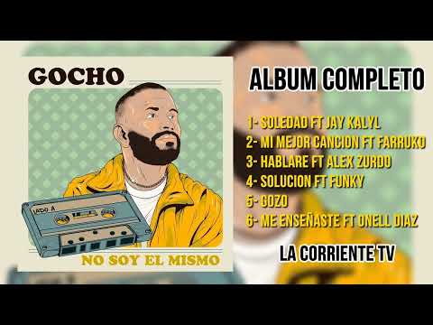 GOCHO - NO SOY EL MISMO / ALBUM COMPLETO - MÚSICA CRISTIANA