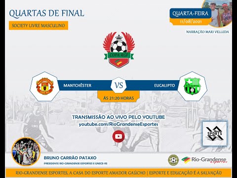 Quartas de final copa RGF society 2021 - Mantchêster x Eucalipto