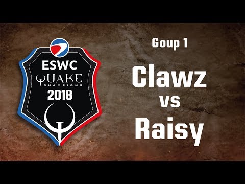 ESWC Quake Champions PGW 2018 - Group 1 - Clawz vs Raisy