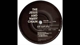 The Jesus And Mary Chain - Kill Surf City, 12in single