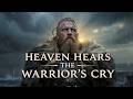 Heaven Hears the Warrior’s Cry | Epic Viking Gospel Worship | Cinematic Christian Song