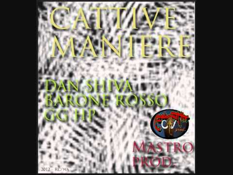 Dan Shiva, Barone Rosso, GG HP - Cattive maniere (Mastro prod.)