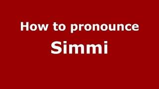 How to pronounce Simmi