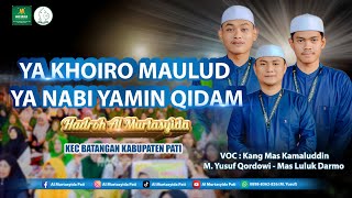 Download lagu YA KHOIRO MAULUD - YA NABI YAMIN QIDAM HADROH AL MURTASIDA PATI mp3 Download lagu YA KHOIRO MAULUD - YA NABI YAMIN QIDAM HADROH AL MURTASIDA PATI mp3