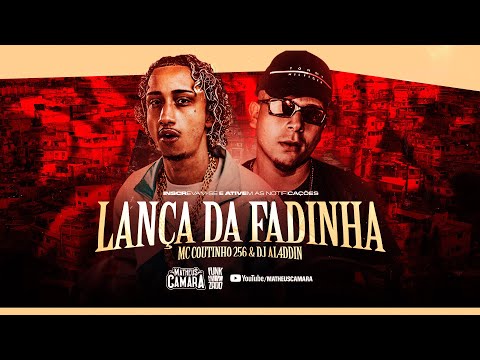 MC Coutinho 256 - Lança da Fadinha (DJ Al4ddin) 2025