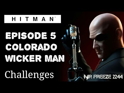 HITMAN - Colorado - Wicker Man - Challenge/Feat