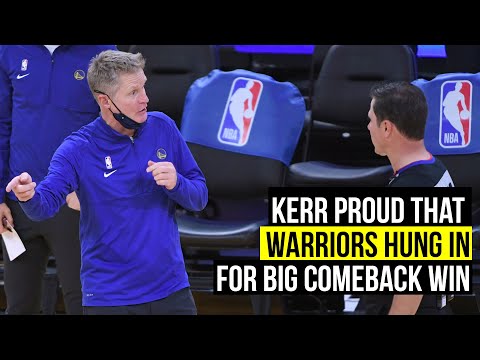 Kerr proud of how Warriors hung in for huge comeback win