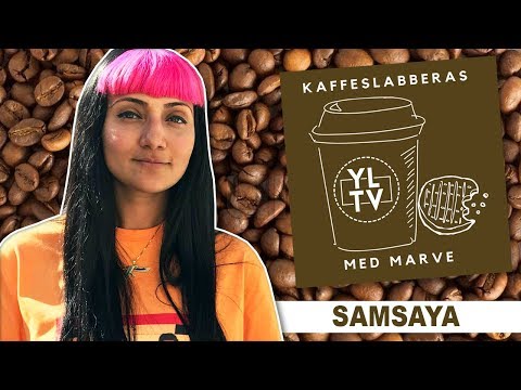 Samsaya | Kaffeslabberas med Marve - 022 [PODCAST]: YLTV