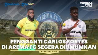 FOOTBALL TIME: Sosok Pengganti Carlos Fortes di Arema FC Segera Diumumkan