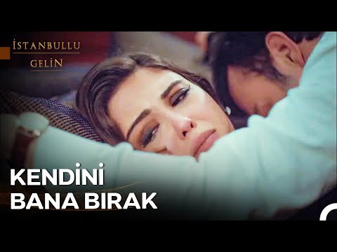 Kabus Gibi Geçen İlk Gece - İstanbullu Gelin