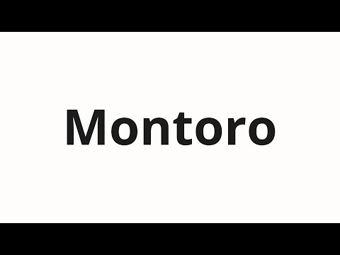 How to pronounce Montoro