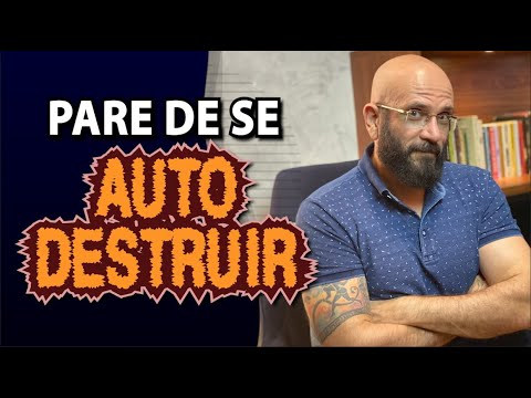 PARE DE SE AUTODESTRUIR | Marcos Lacerda, psicólogo