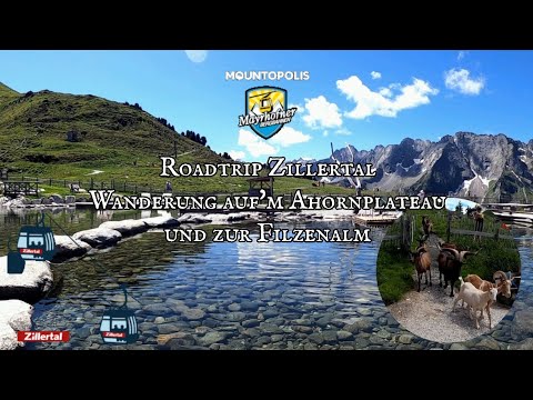 Zillertal - Mayrhofen - Ahornplateau - Ahornsee - Filzenalm - Mayrhofner Bergbahnen - Mountopolis