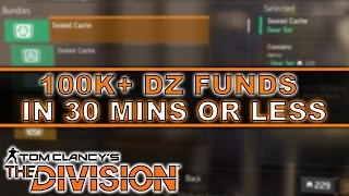 The Division How to Get 100k+ Dark Zone Funds in Under 30 Mins