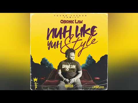 Chronic Law - Nuh Like Yuh Style (Official Audio) October 2020