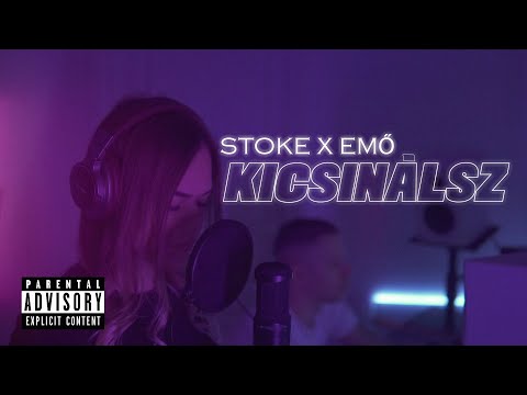 Stoke X Emő - Kicsinálsz 2│3 EP (Hivatalos Videóklip)