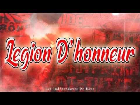 Les indépendants De Bône ‘legion d’honneur’