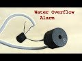 How To Make A Water Tank Overflow Alarm Circuit Super Simple