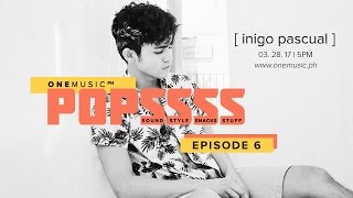 One Music Popssss with Inigo Pascual  | S01E06
