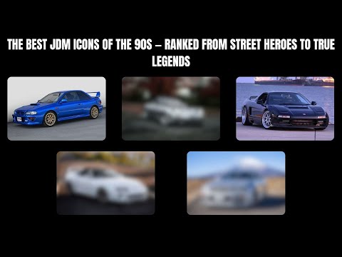 The Best JDM Icons of the 90s — Ranked From Street Heroes to True Legends