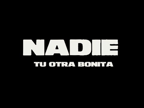 Tu Otra Bonita - Nadie (Videoclip Oficial)