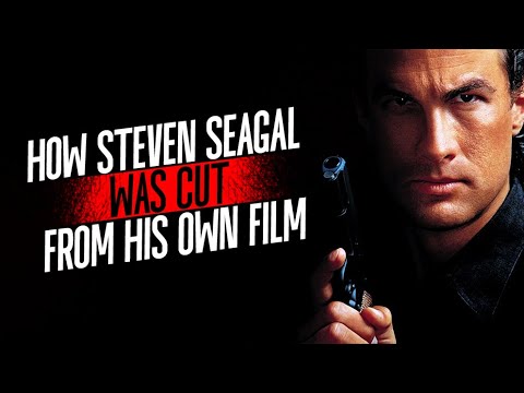 How Steven Seagal was cut from his own film
